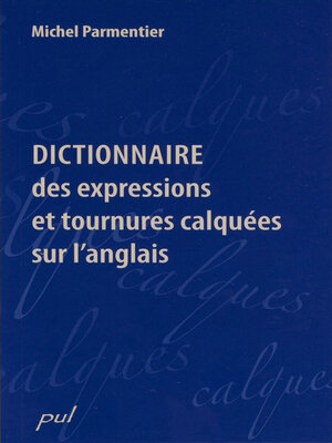 cover image of Dictionnaire des expressions et tournures calquées sur l'anglais